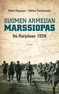 suomen-armeijan-marssiopas-ita-karjalaan-1938